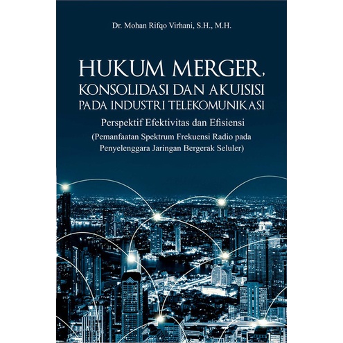 Jual Buku Hukum Merger, Konsolidasi Dan Akuisisi Pada Industri ...