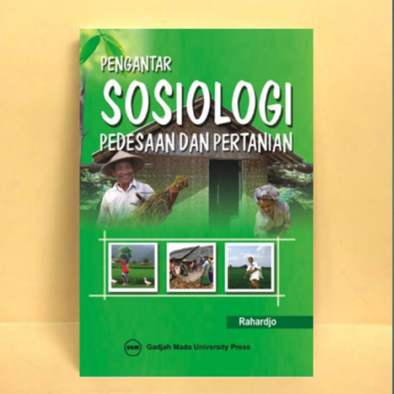 Jual BUKU PENGANTAR SOSIOLOGI PEDESAAN DAN PERTANIAN - RAHARDJO ...