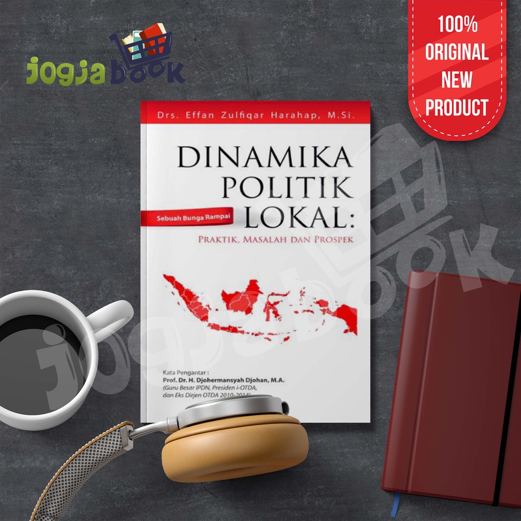 Jual Buku Dinamika Politik Lokal Praktik Masalah Dan Prospek Sebuah ...