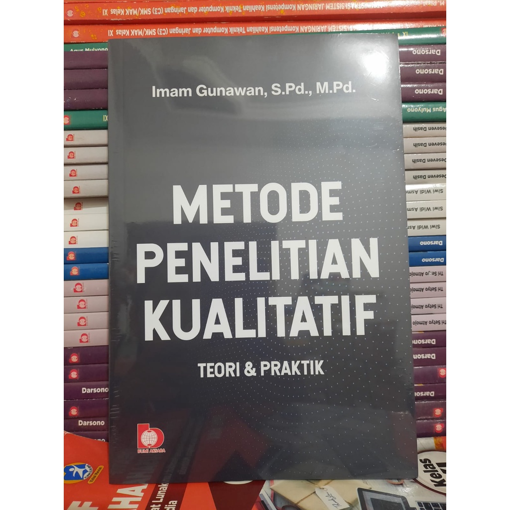 Jual Metode Penelitian Kualitatif Teori Dan Praktik Imam Gunawan Shopee Indonesia 0172