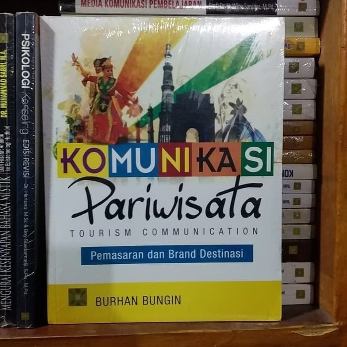 Jual Buku Komunikasi Pariwisata ( Pemasaran Dan Brand Destinasi ) - Pror. Dr. H. M. Burhan ...