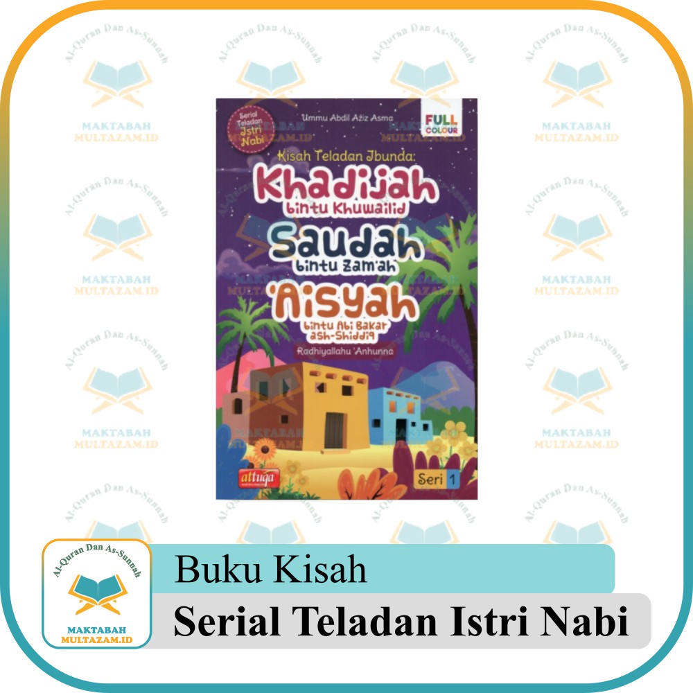 Jual Buku Serial Teladan Istri Nabi Muhammad Seri 1 - Kisah Teladan ...