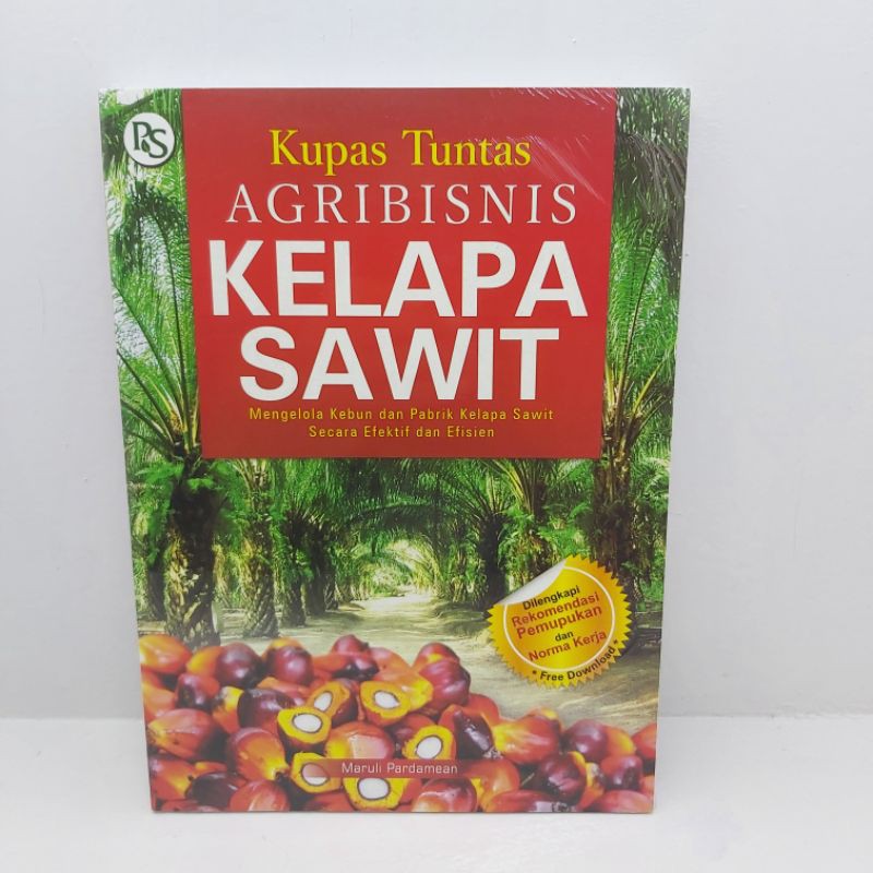 Jual Buku Original Kupas Tunta Agribisnis Kelapa Sawit Mengelola Kebun ...