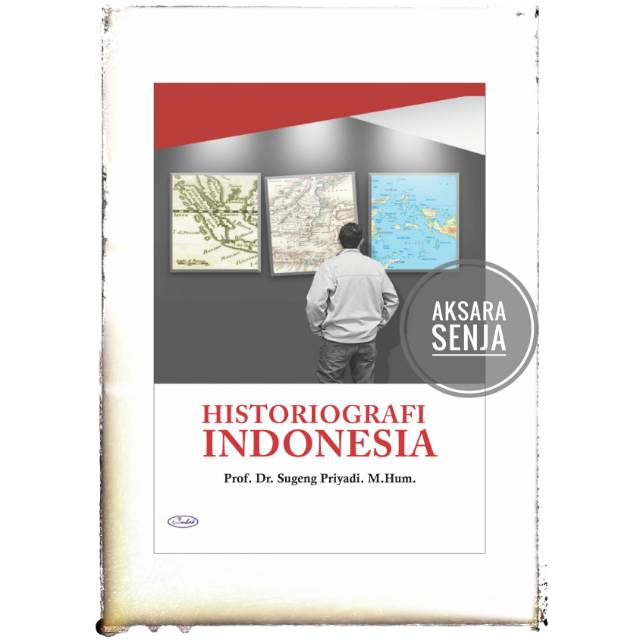 Jual HISTORIOGRAFI INDONESIA - SUGENG PRIYADI | Shopee Indonesia