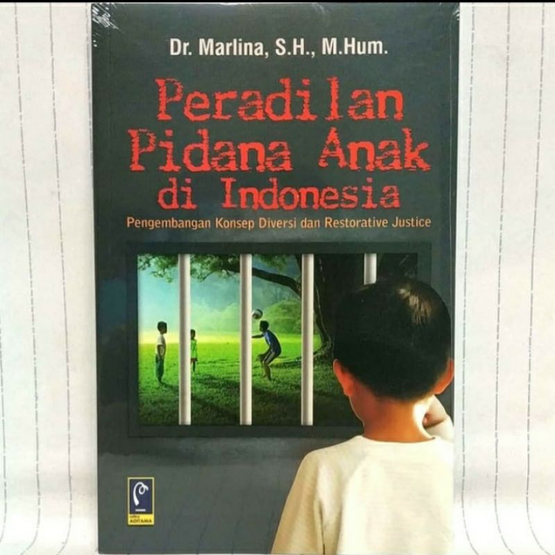 Jual PERADILAN PIDANA ANAK DI INDONESIA PENGEMBANGAN KONSEP DIVERSI DAN ...