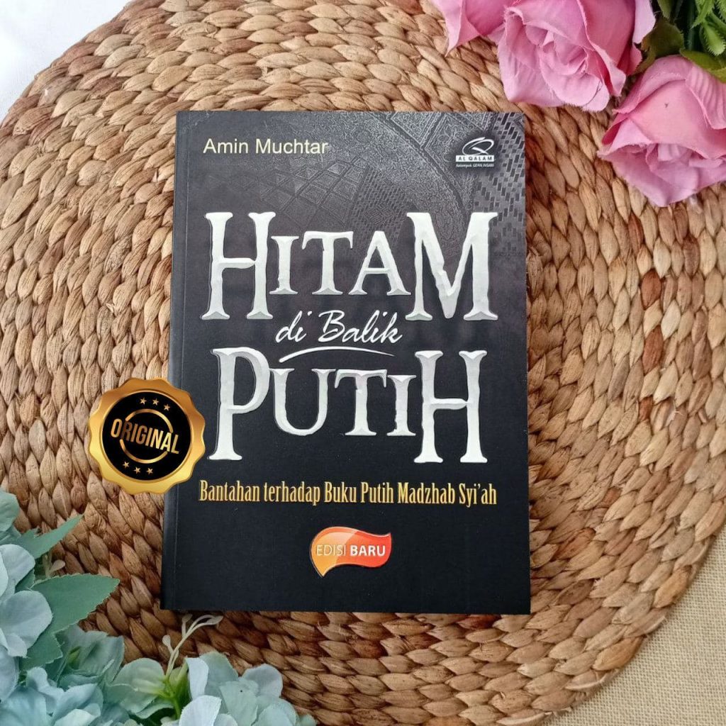 Jual Buku Hitam Di Balik Putih Bantahan Buku Putih Madzhab Syiah