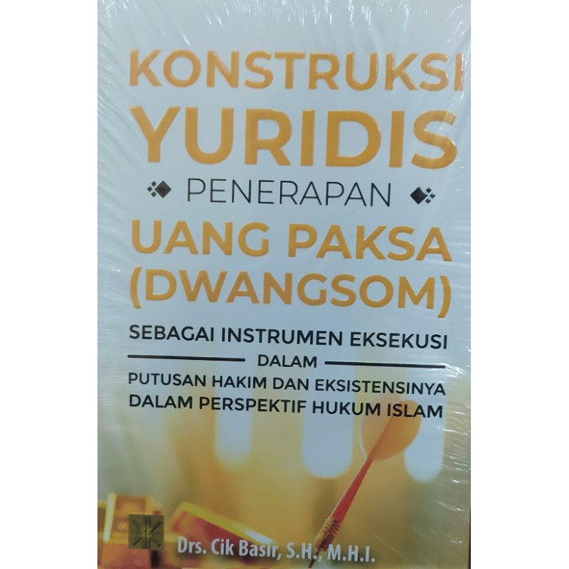 Jual Konstruksi Yuridis Penerapan Uang Paksa ( Dwangsom) | Shopee Indonesia