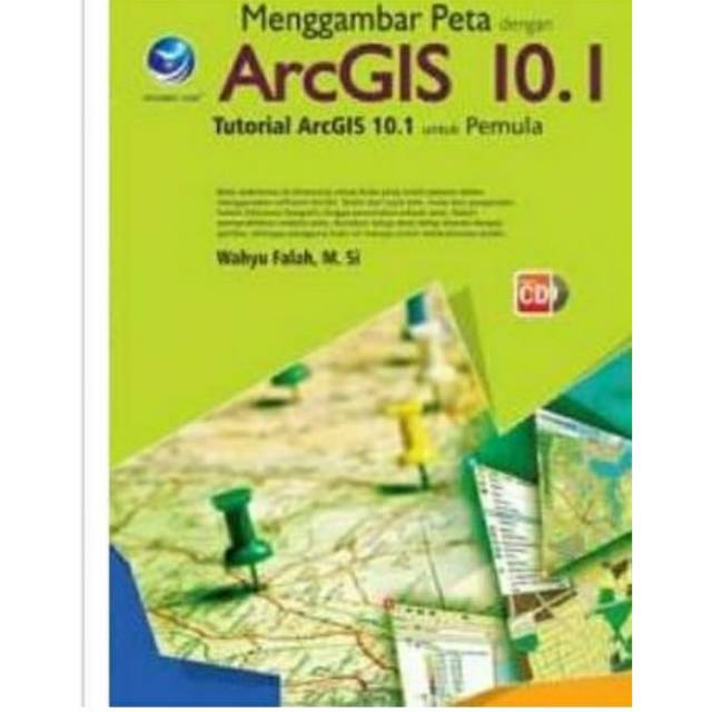 Jual Buku Menggambar Peta Dengan ArcGIS 10.1 Tutorial ArcGIS Untuk ...