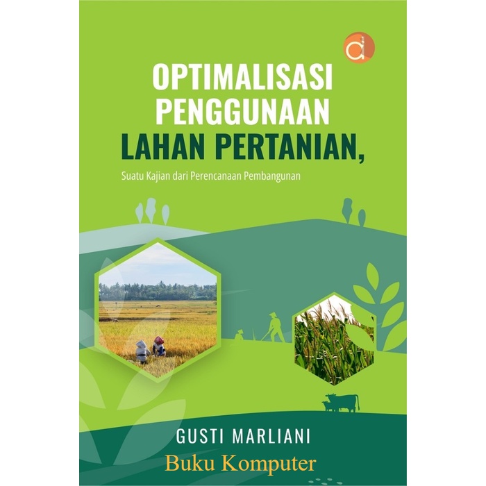 Jual Buku Optimalisasi Penggunaan Lahan Pertanian, Suatu Kajian - HVS ...