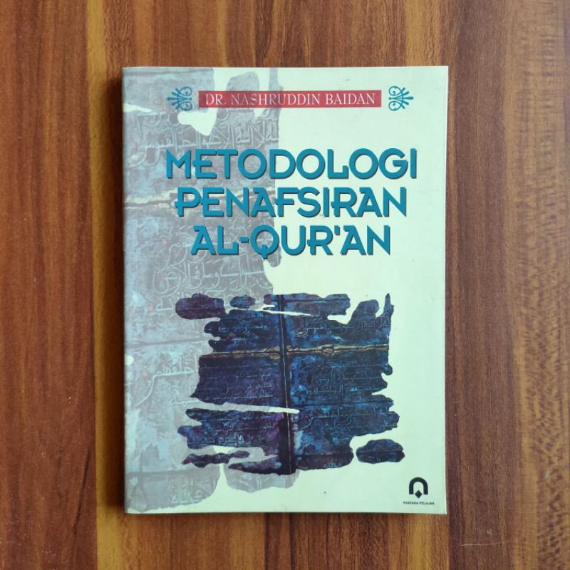 Jual Metodologi Penafsiran Al-Quran - Nashruddin Baidan | Shopee Indonesia