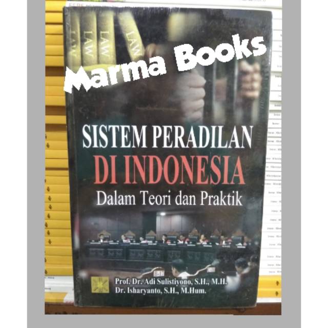 Jual Buku Sistem Peradilan Di Indonesia Dalam Teori Dan Praktik ...