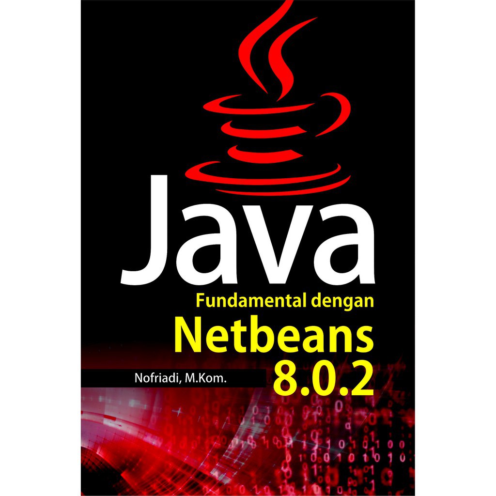Jual Java Fundamental dengan Netbeans 802 (Buku Ori, Murah, berkualitas ...