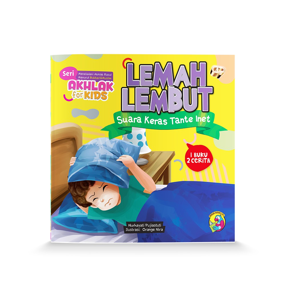 Jual Buku Anak - Seri Akhlak For Kids ; Lemah Lembut & Bertanggung