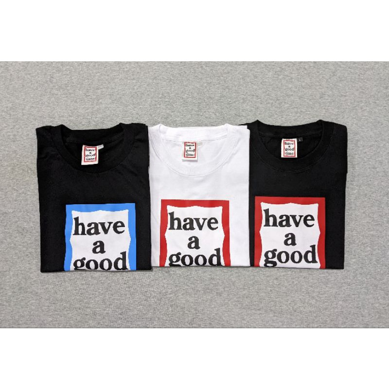 T-shirt Have a Good Time