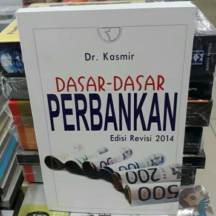 Jual BUKU Buku - DASAR DASAR PERBANKAN - Edisi Revisi 2014 - Dr Kasmir ...