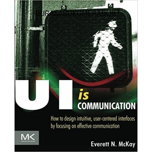 Jual UI is Communication: How to Design Intuitive, User Centered ...