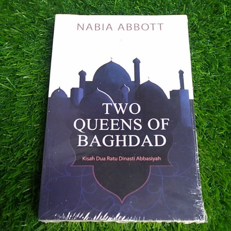 Jual BUKU TWO QUEENS OF BAGDAD KISAH DUA RATU DINASTI ABBASSIYAH ...