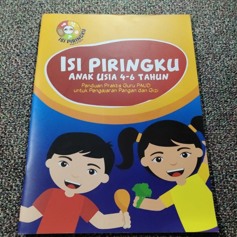 Jual Buku Isi Piringku Anak Usia 4-6 Tahun Panduan Praktis Guru Paud ...