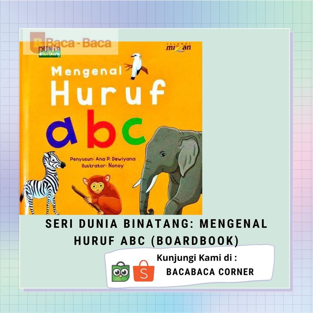 Jual SERI DUNIA BINATANG: MENGENAL HURUF ABC (BOARDBOOK) | Shopee Indonesia