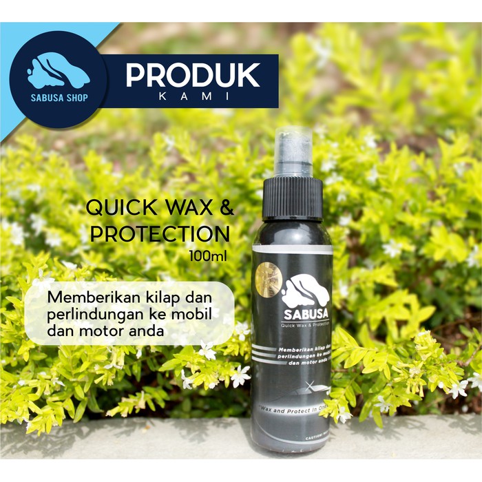 Jual SABUSA Quick Wax Protection Obat Poles Mobil Motor Helm 