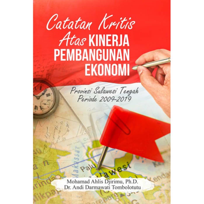 Jual Buku Catatan Kritis Atas Kinerja Pembangunan Ekonomi Provinsi ...