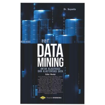 Jual Database-buku- Buku Data Mining Untuk Klasifikasi Dan Klasterisasi ...