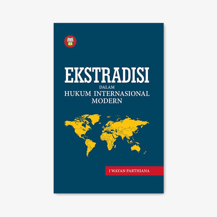 Jual Yrama Widya - Buku Ekstradisi Dalam Hukum Internasional Modern ...