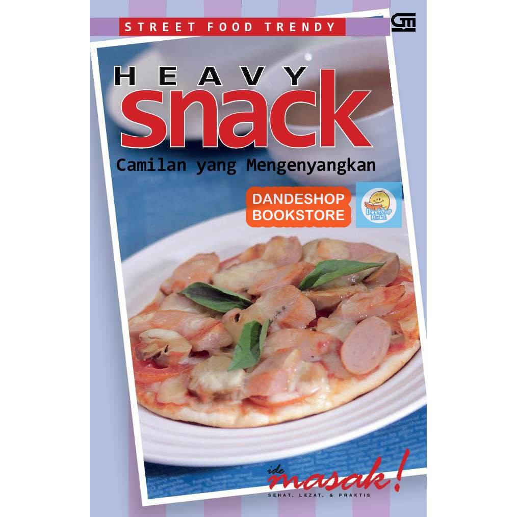 Jual Street Food Trendy: Heavy Snacks, Snack yang Mengenyangkan Oleh ...