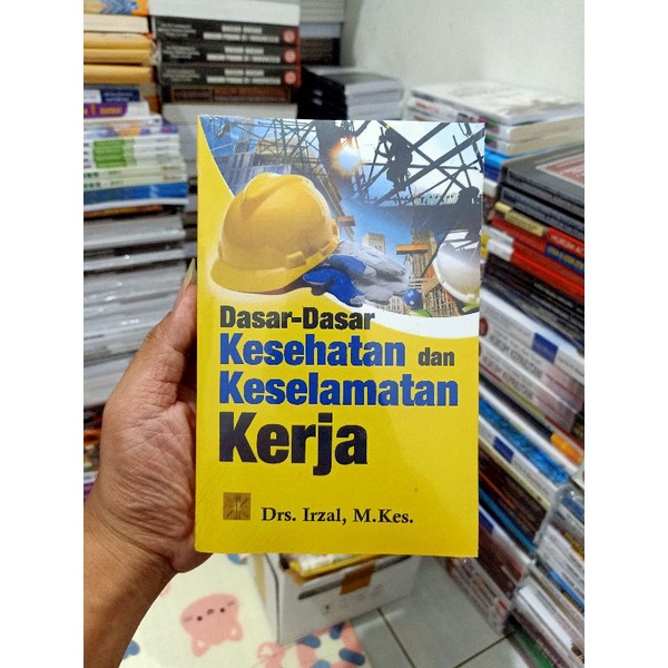 Jual DASAR-DASAR KESEHATAN DAN KESELAMATAN KERJA | Shopee Indonesia