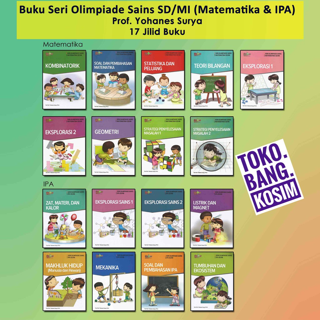 Jual Buku Seri Olimpiade Sains Sdmi Matematika Dan Ipa Prof Yohanes Surya 17 Jilid Buku 0108