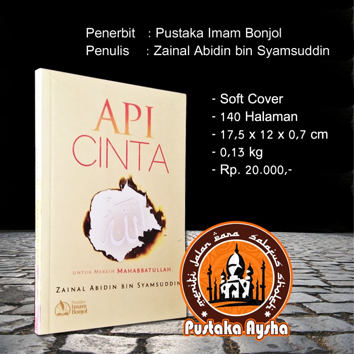 Jual Api Cinta Untuk Meraih Mahabbatullah - Pustaka Imam Bonjol ...