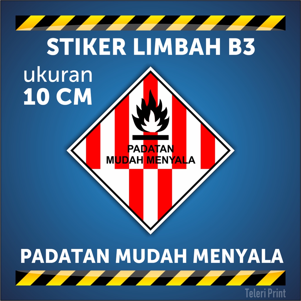 Jual Stiker Limbah B3 PADATAN MUDAH MENYALA Ukuran 10 Cm | Shopee Indonesia