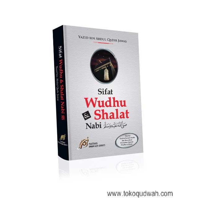 Jual Buku Sifat Wudhu Dan Shalat Nabi Yazid Bin Abdul Qadir Jawas