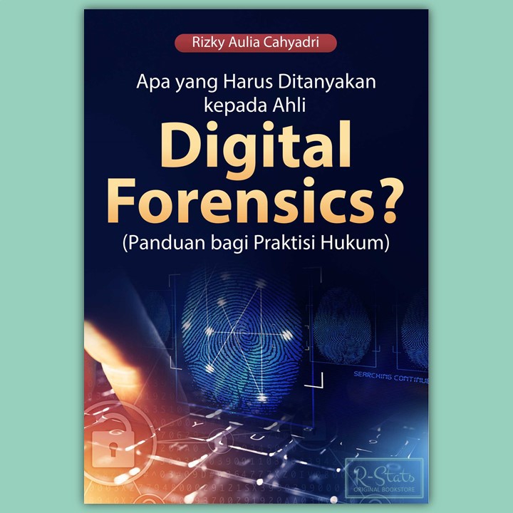 Jual Buku Digital Forensic : Apa Yang Harus Ditanyakan Kepada Ahli ...