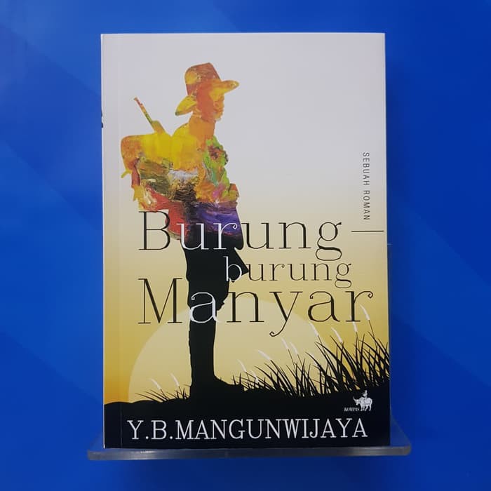 Jual Buku Burung-burung Manyar ( Y.B.Mangunwijaya ) | Shopee Indonesia