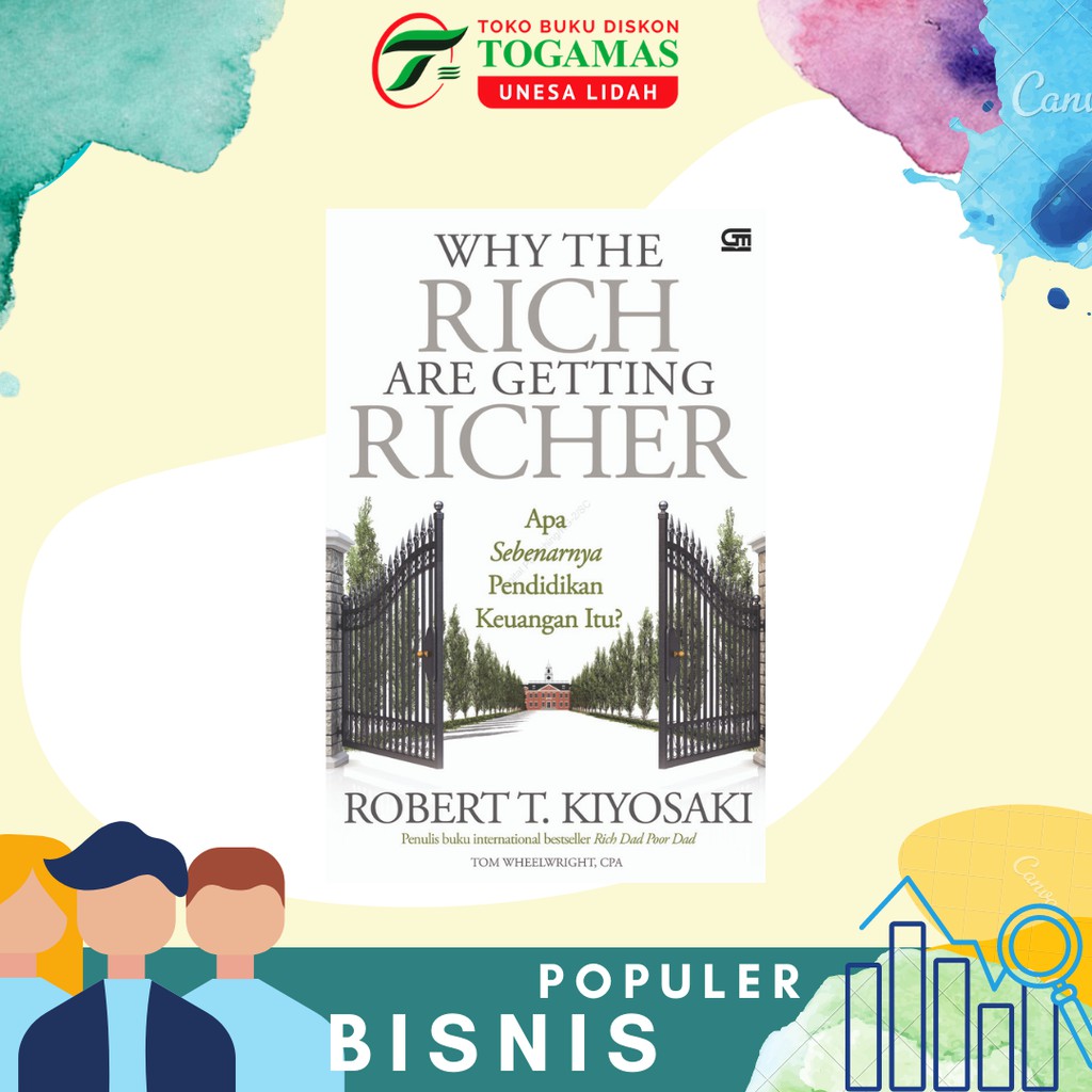 Jual Why The Rich Are Getting Richer Karya Robert T Kiyosaki Shopee