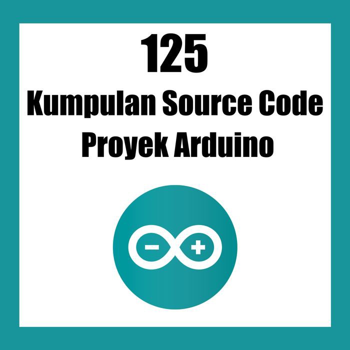 Jual Kumpulan 125 Source Code Proyek Arduino + Software Pendukung ...