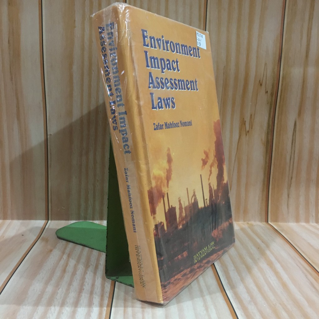 Jual BUKU ENVIRONMENT IMPACT ASSESSMENT LAWS ORIGINAL / ZAFAR MAHFOOZ ...