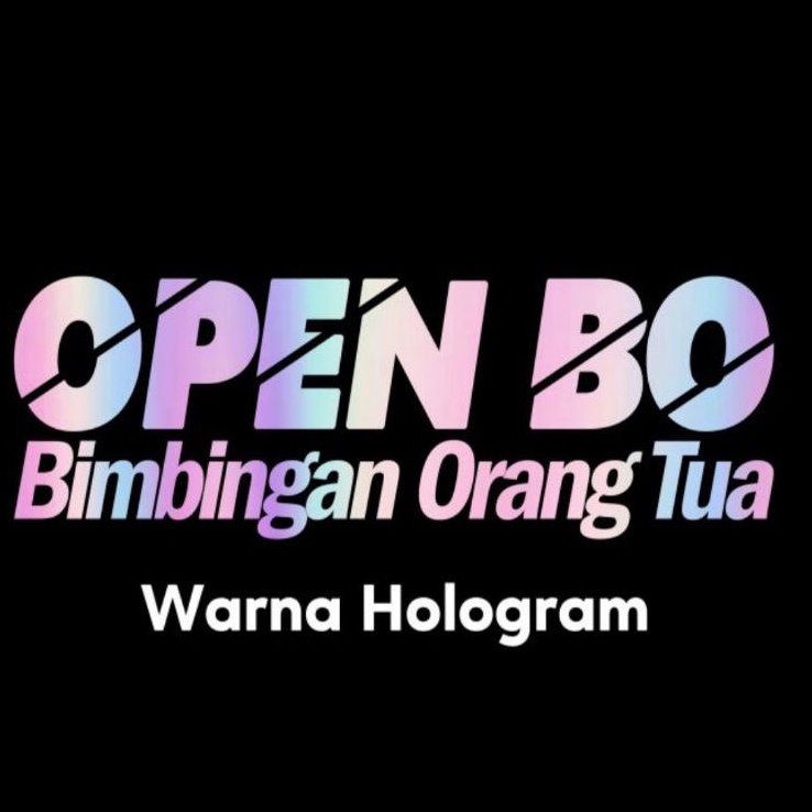 Jual Sticker Motor Hologram OPEN BO Bimbingan Orang Tua stiker cutting ...