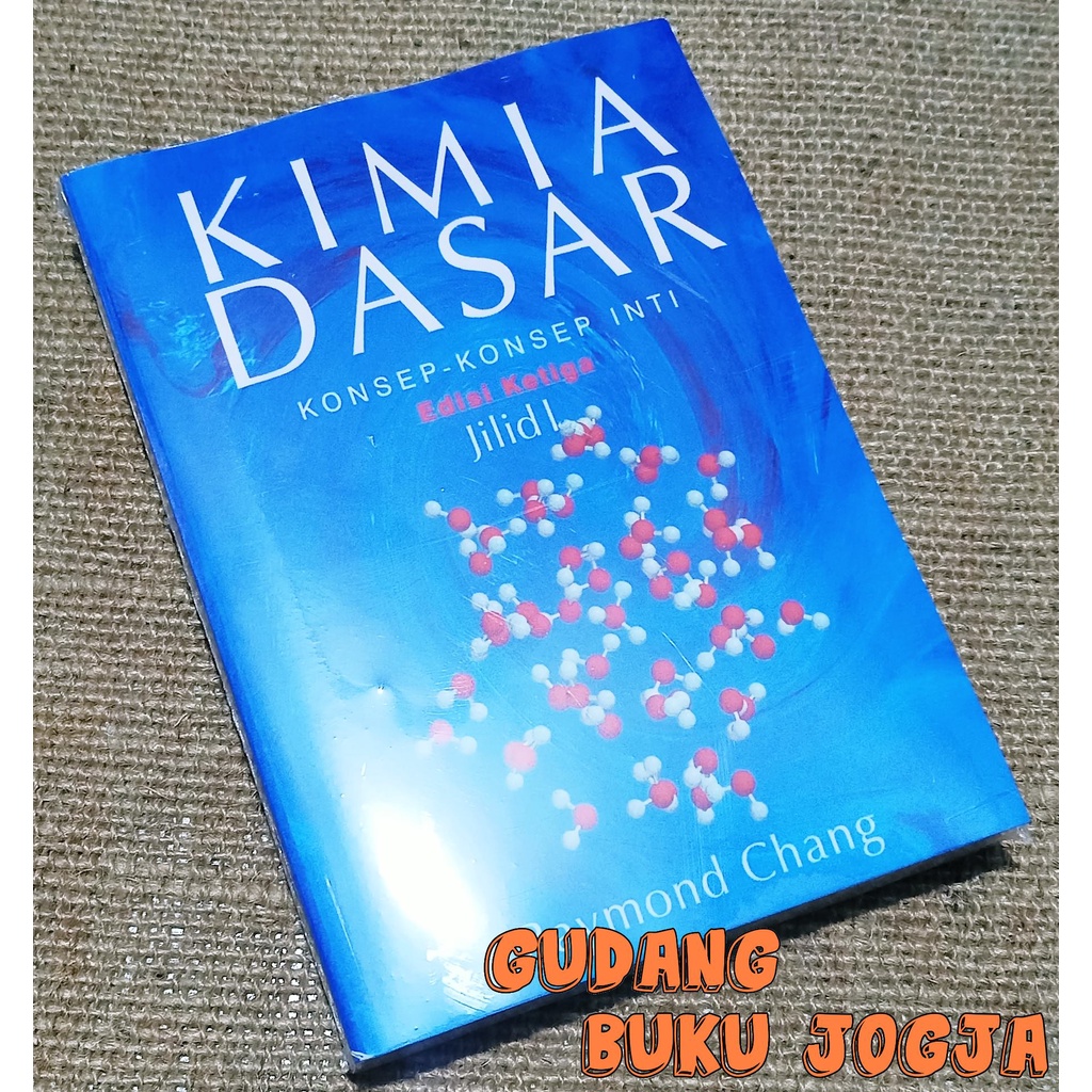 Jual Buku Kimia Dasar Konsep Konsep Inti Edisi 3 Jilid 1 By Raymond ...