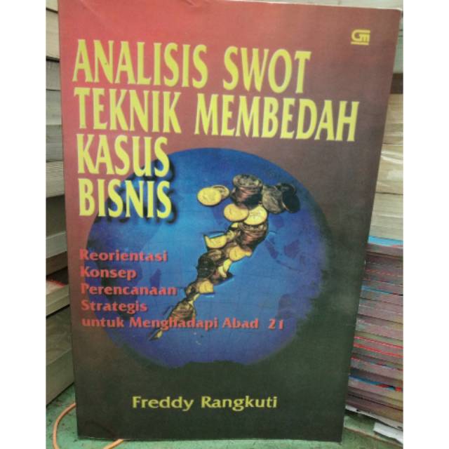 Jual Analisis Swot Teknik Membedah Kasus Bisnis - Freddy Rangkuti ...
