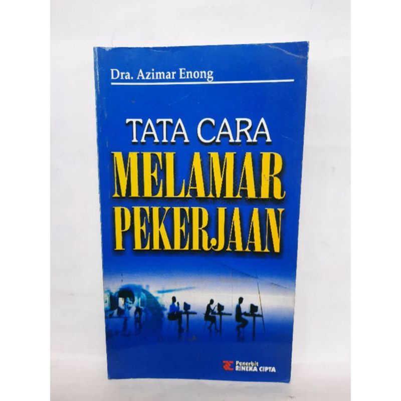 Jual Buku Tata Cara Melamar Pekerjaan Oleh Dra. Azimar Enong | Shopee ...