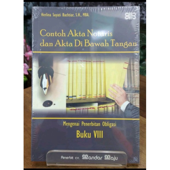 Jual Buku Contoh Akta Notaris Dan Akta Di Bawah Tangan Buku 8 Shopee Indonesia