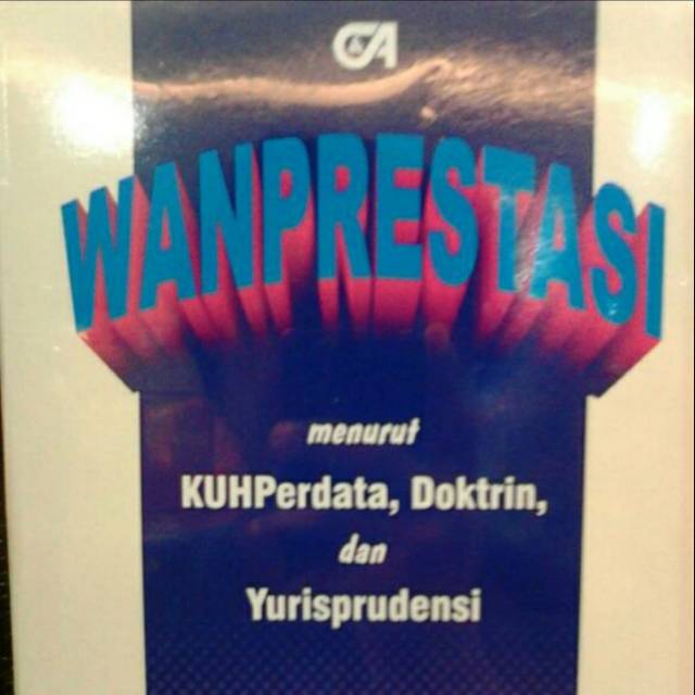 Jual Buku Wanprestasi Menurut Kuhperdata Doktrin Dan Yurisprudensi