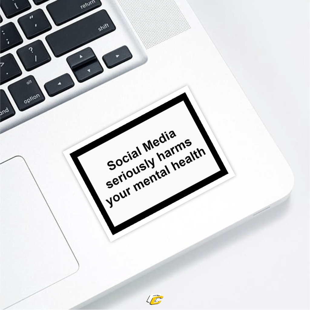 Jual SOCIAL MEDIA SERIOUSLY HARMS YOUR MENTAL HEALTH STICKER | stiker ...