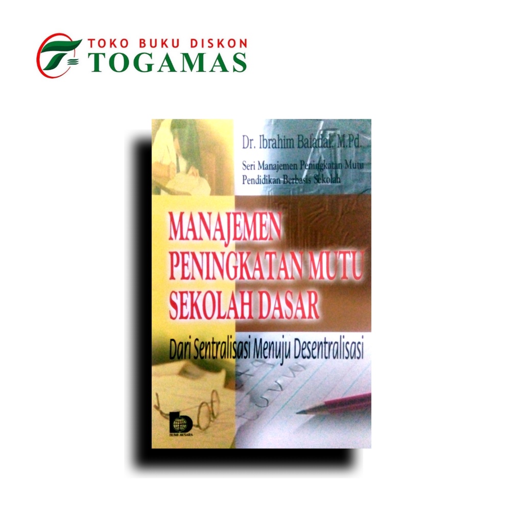 Jual Manajemen Peningkatan Mutu Sekolah Dasar Dari Sentralisasi