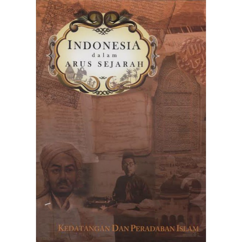 Jual INDONESIA DALAM ARUS SEJARAH KEDATANGAN DAN PERADABAN ISLAM ...