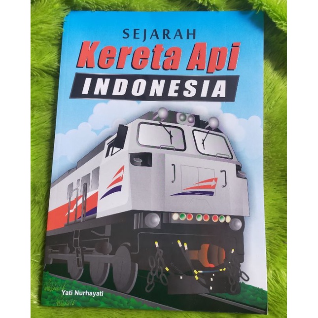 Jual BUKU ORIGINAL SEJARAH KERETA API INDONESIA | Shopee Indonesia