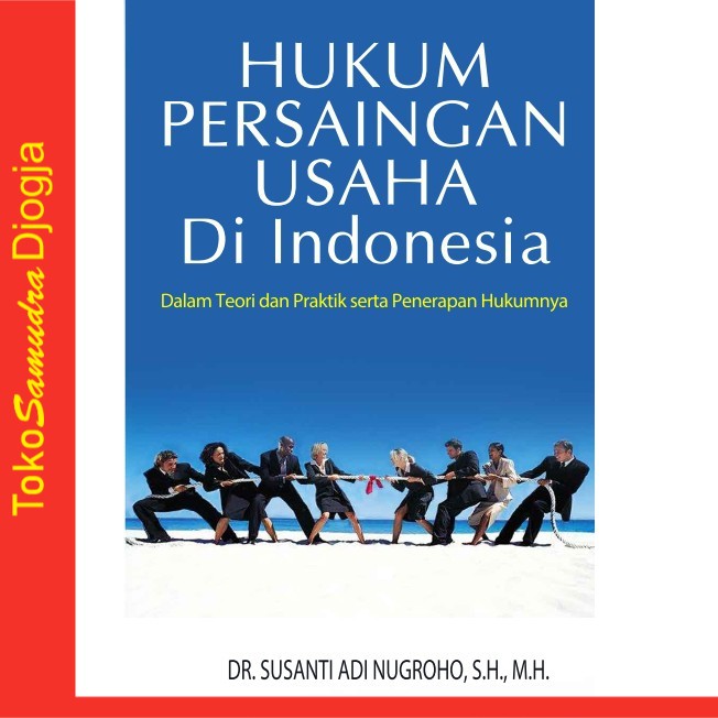 Jual Buku Hukum Persaingan Usaha Di Indonesia Susanti Adi Nugroho ...