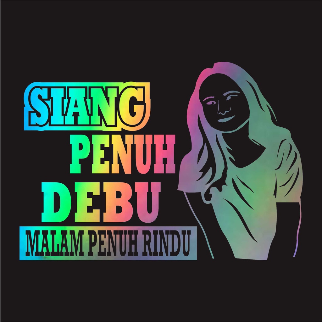 Jual Stiker Mobil Truk Motor Siang Penuh Debu Malam Penuh Rindu Cutting ...